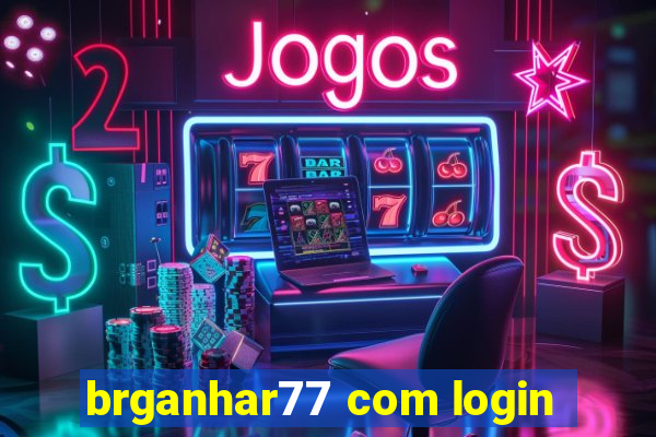 brganhar77 com login